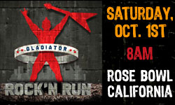 Gladiator Rock'N Run Pasadena October 1st